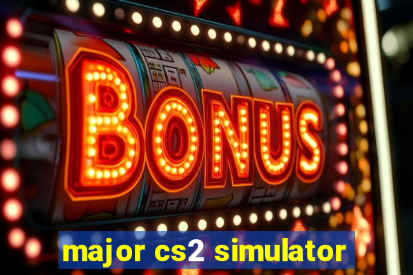 major cs2 simulator